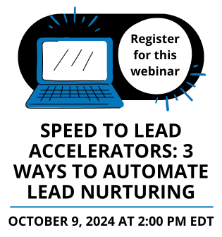 PM Podium October 9 Free Webinar: Speed to Lead Accelerators: 3 Ways to Automate Lead Nurturing